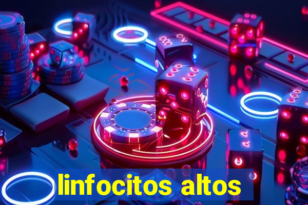 linfocitos altos